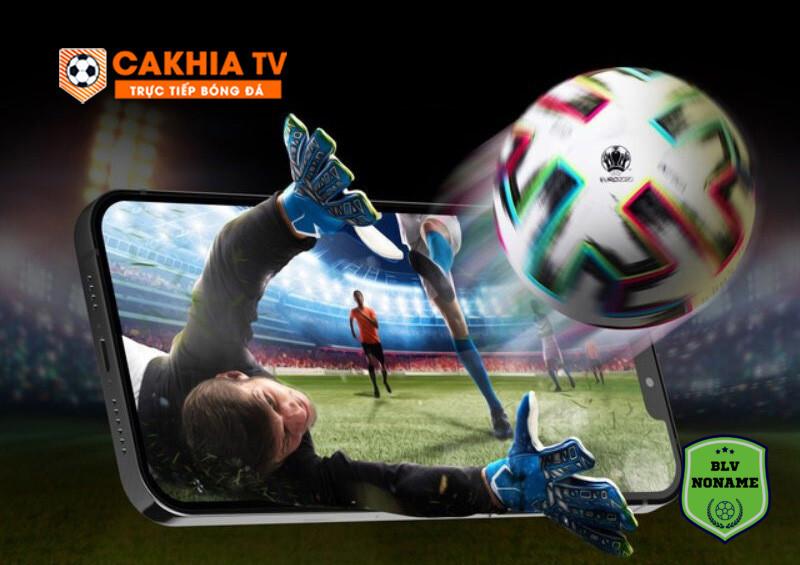Chia sẻ lưu ý xem bóng đá trực tiếp hiệu quả trên kênh Cakhia TV 