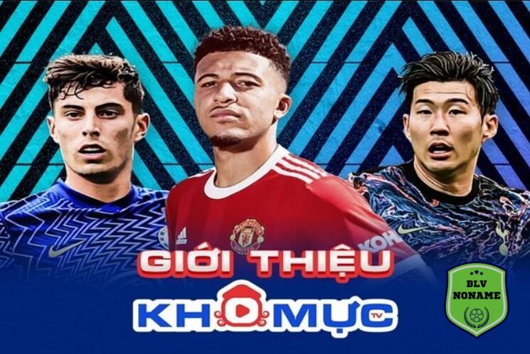 Khomuc TV trực tiếp bóng đá là địa chỉ website cung cấp các trận cầu đỉnh cao trên thế giới