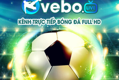 Vebo TV trực tiếp bóng đá – Link vào Vebo TV không quảng cáo
