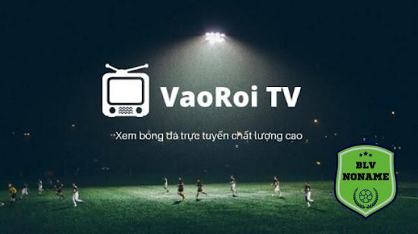 Giới thiệu kênh Vaoroi TV trực tiếp bóng đá